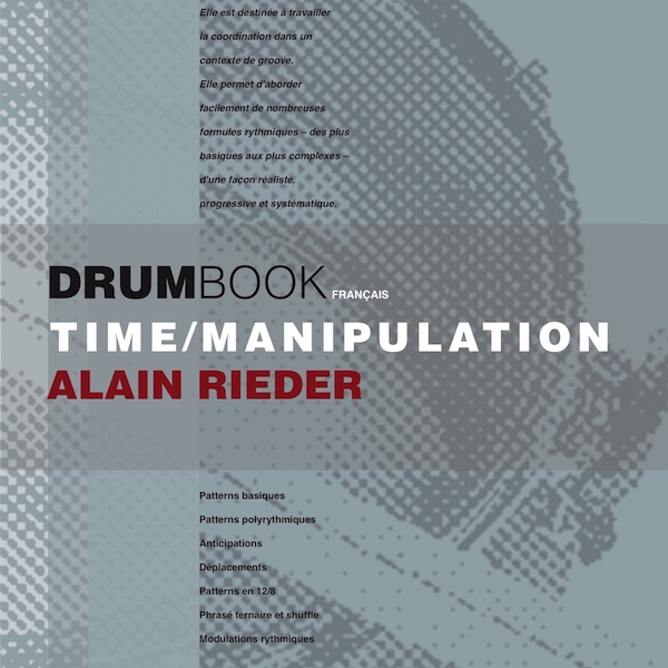 Time Manipulation – méthode de batterie par Alain Rieder